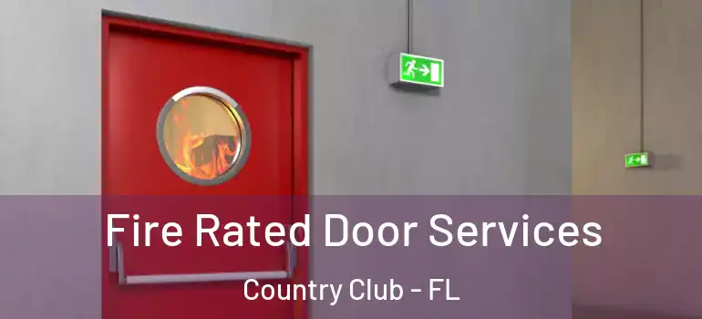  Fire Rated Door Services Country Club - FL