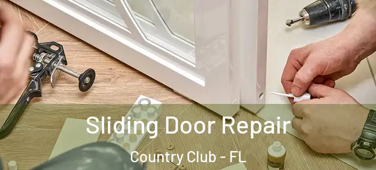  Sliding Door Repair Country Club - FL