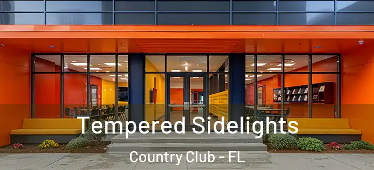  Tempered Sidelights Country Club - FL