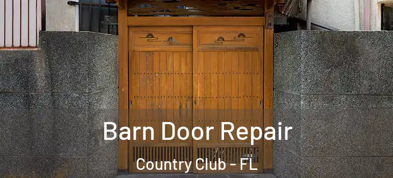  Barn Door Repair Country Club - FL