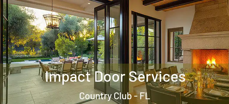  Impact Door Services Country Club - FL