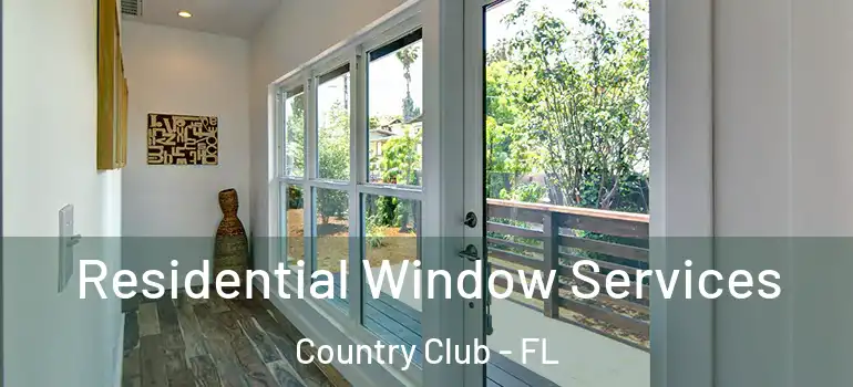  Residential Window Services Country Club - FL