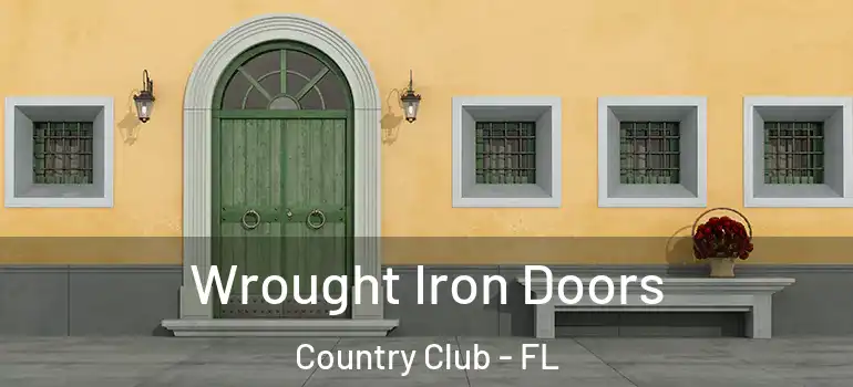  Wrought Iron Doors Country Club - FL